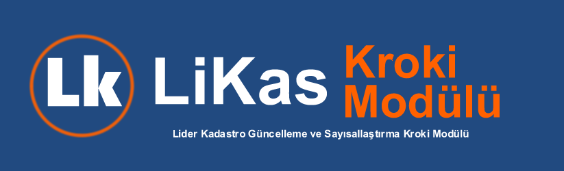LiKas Kroki Modülü [Lider Kadastro, Güncelleme ve Sayısallaştırma Kroki Modülü]