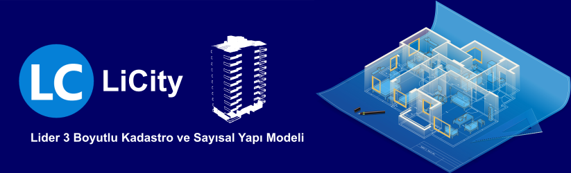 LiCity [Lider 3 Boyutlu Kadastro ve Sayısal Yapı Modeli]